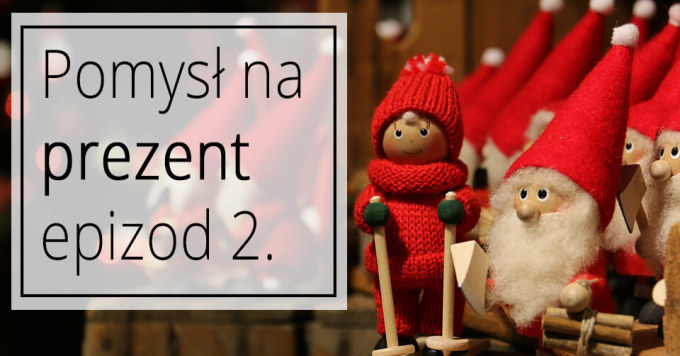 Mikołajki – pomysły na prezent